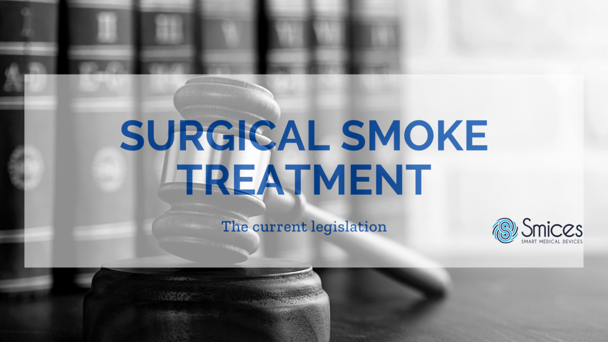 Surgical smoke treatment : the current legislation